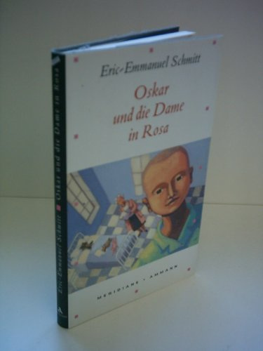 Eric-Emmanuel Schmitt: Oskar und die Dame in Rosa