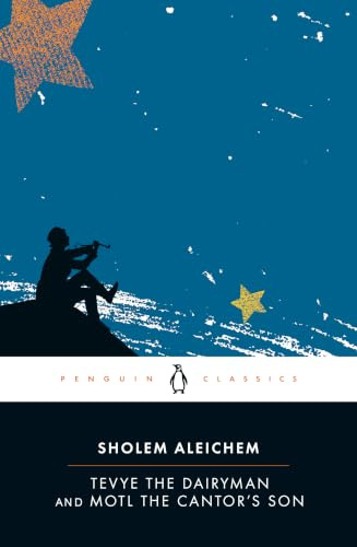 Tevye the Dairyman and Motl the Cantor's Son (Penguin Classics)