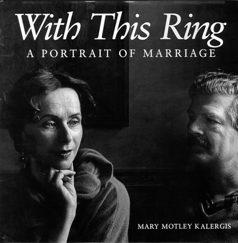 With This Ring: A Portrait of Marriage