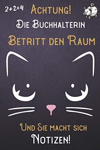 Achtung! Die Buchhalterin betritt den Raum und Sie macht sich Notizen: DIN A5 Notizbuch / Notizheft /Journal kariert und 120 Seiten. Perfektes ... Kollegen für Kollege für den passenden Beruf.
