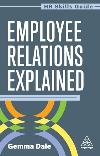 Employee Relations Explained: 16 (HR Skills Guide series)