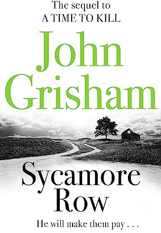 Sycamore Row: The edge-of-your-seat courtroom drama from the number 1 Sunday Times bestselling author