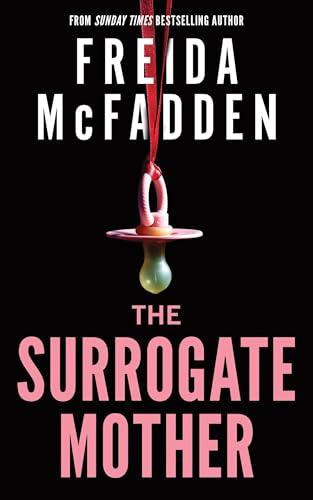 The Surrogate Mother: The UK No. 1 Bestseller! A Suspenseful Psychological Thriller from the Author of The Housemaid Books