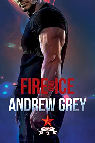 Fire and Ice: Volume 2 (Carlisle Cops)