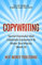 Copywriting: Secret Formulas that Captivate Customers & Make You Money (Business Writing that Sells, Branding, Marketing, Advertising Book 3, Band 3)