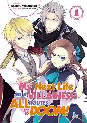 My Next Life as a Villainess: All Routes Lead to Doom! Volume 1 (Light Novel) (MY NEXT LIFE AS VILLAINESS ALL ROUTES LEAD DOOM NOVEL SC)