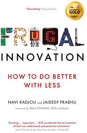 Frugal Innovation: How to do better with less