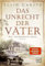 Das Unrecht der Väter (Die Falkenbach-Saga, Band 1)