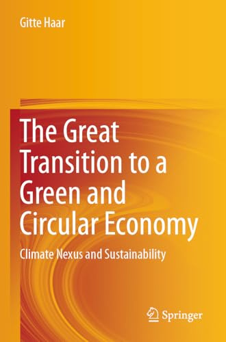 The Great Transition to a Green and Circular Economy: Climate Nexus and Sustainability
