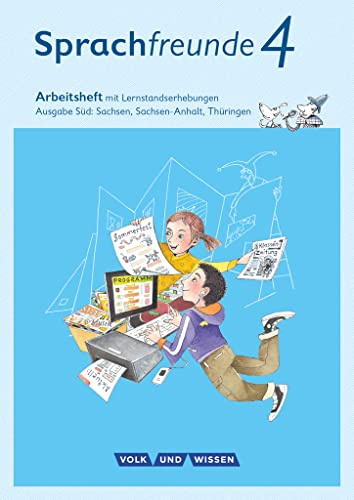 Sprachfreunde - Sprechen - Schreiben - Spielen - Ausgabe Süd (Sachsen, Sachsen-Anhalt, Thüringen) - Neubearbeitung 2015 - 4. Schuljahr: Arbeitsheft - ... - Neubearbeitung 2015, 4. Schuljahr)