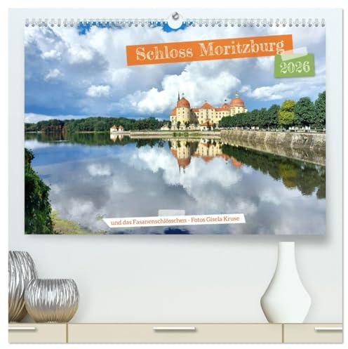 Schloss Moritzburg und das Fasanenschlösschen (hochwertiger Premium Wandkalender 2026 DIN A2 quer), Kunstdruck in Hochglanz: Zwei traumhaft schöne ... im Schlösserland Sachsen (CALVENDO Orte)