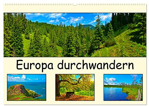 Europa durchwandern (Wandkalender 2026 DIN A2 quer), CALVENDO Monatskalender: Streifzug durch vielfältige Landschaften (CALVENDO Natur)