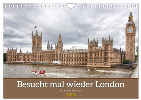 Besucht mal wieder London (Wandkalender 2026 DIN A4 quer), CALVENDO Monatskalender: London liegt an der Themse und ist mit seinen Schlössern, ... Museen immer eine Reise wert. (CALVENDO Orte)