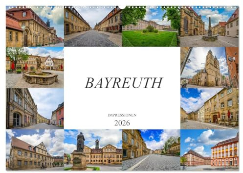 Bayreuth Impressionen (Wandkalender 2026 DIN A2 quer), CALVENDO Monatskalender: Zwölf wunderschöne Bilder der Stadt Bayreuth (CALVENDO Orte)