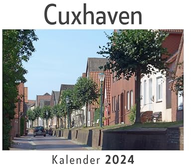 Cuxhaven (Wandkalender 2024, Kalender DIN A4 quer, Monatskalender im Querformat mit Kalendarium, Das perfekte Geschenk)