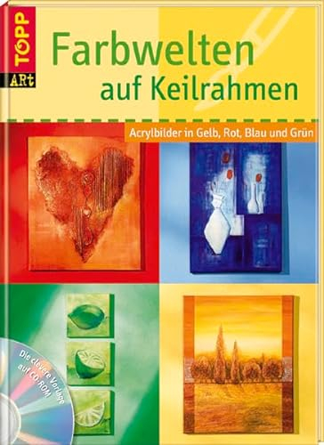Farbwelten auf Keilrahmen: Acrylbilder in Gelb, Rot, Blau und Grün. Praktische Aufteilung der Acrylbilder nach Farbwelten (TOPP-Art)