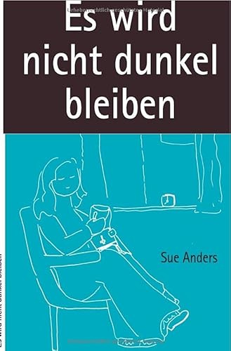 Es wird nicht dunkel bleiben