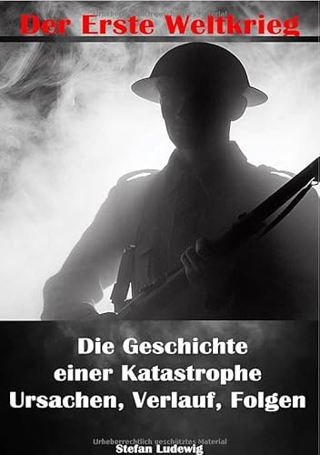 Der Erste Weltkrieg I Die Geschichte einer Katastrophe I Ursachen, Verlauf, Folgen: Die Auswirkungen des Krieges und die anschließenden Friedensverhandlungen