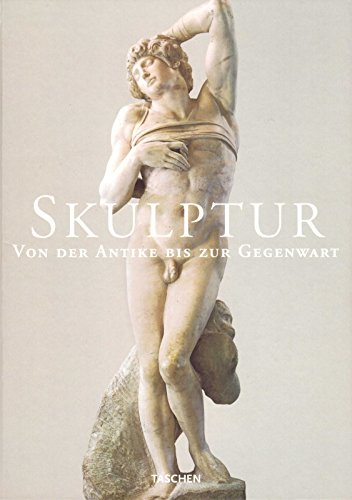 Skulptur. Von der Antike bis zur Gegenwart