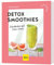 Detox-Smoothies: Entschlacken mit Power-Drinks (GU Küchenratgeber Classics)
