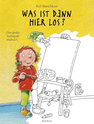 Was ist denn hier los?: Das große Suchspaß-Malbuch (Ralf Butschkow: Suchspaß-Wimmelbücher)