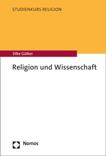 Religion und Wissenschaft (Studienkurs Religion)