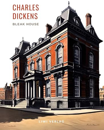 Charles Dickens: Bleak House. Vollständige Neuausgabe: Ins Deutsche übertragen von Gustav Meyrink