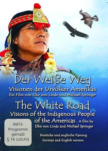 Der Weiße Weg: Visionen der Urvölker Amerikas