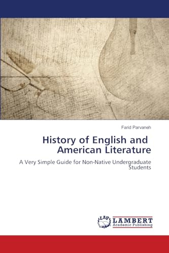 History of English ¿and ¿ American Literature: A Very Simple Guide for Non-Native Undergraduate ¿Students