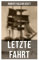 Letzte Fahrt: Die Terra-Nova-Expedition zum Südpol (1910-1913) - Tagebuch von Robert Falcon Scott