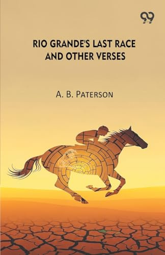 Rio Grande's Last Race And Other Verses