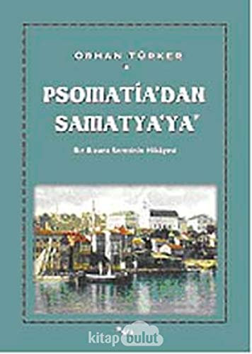 Psomatia'dan Samatya'ya: Bir Bizans Semtinin Hikayesi