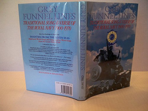 Grey Funnel Lines: Traditional Song and Verse of the Royal Navy, 1900-1970