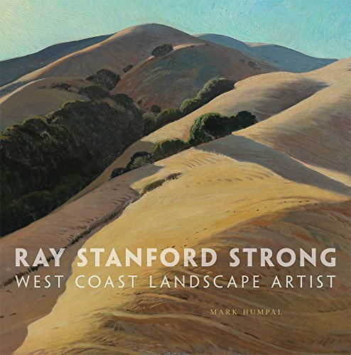 Ray Stanford Strong: West Coast Landscape Artist (Charles M. Russell Center Series on Art and Photography of the American West)