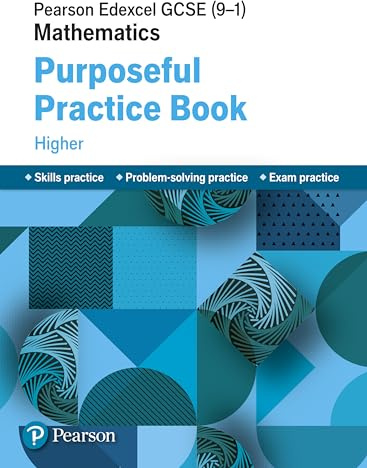 Pearson Edexcel GCSE (9-1) Mathematics: Purposeful Practice Book - Higher (EDEXCEL GCSE MATHS)
