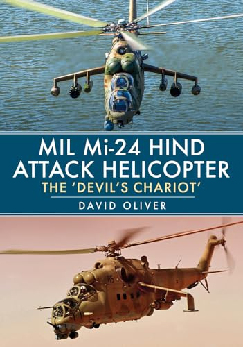 Mil Mi-24 Hind Attack Helicopter: The 'Devil's Chariot'