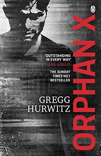 Orphan X: Gregg Hurwitz: 1 (An Orphan X Novel, 1)