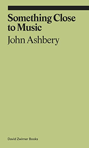 Something Close to Music: Late Art Writings, Poems, and Playlists (Ekphrasis)