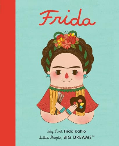 Little People Big Dreams Frida Kahlo /anglais