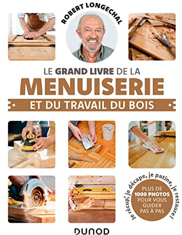 Le grand livre de la menuiserie et du travail du bois