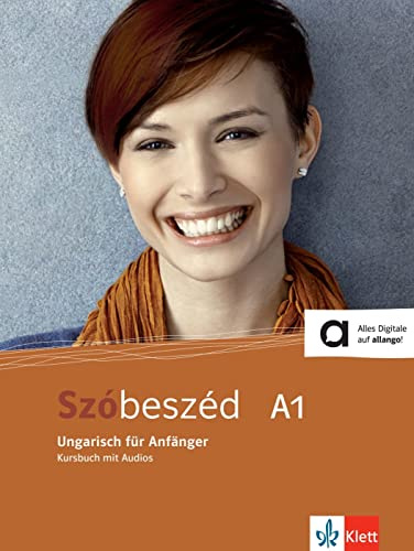 Szóbeszéd A1: Ungarisch. Kursbuch mit Audios und Übungen