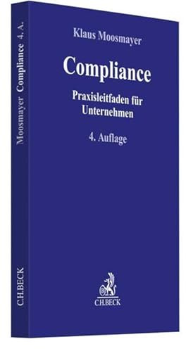 Compliance: Praxisleitfaden für Unternehmen (Compliance für die Praxis)