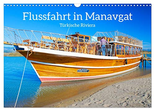 Flussfahrt in Manavgat (Wandkalender 2026 DIN A3 quer), CALVENDO Monatskalender: Ruhe und Entspannung auf dem Fluss in der Türkei (CALVENDO Orte)