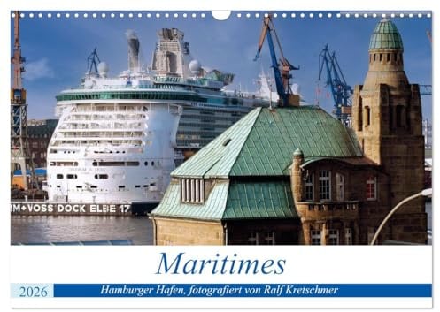 Maritimes. Hamburger Hafen, fotografiert von Ralf Kretschmer (Wandkalender 2026 DIN A3 quer), CALVENDO Monatskalender: Impressionen aus dem Hamburger ... Perspektiven festgehalten. (CALVENDO Orte)