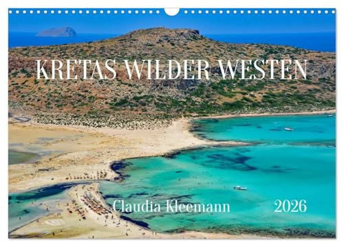Kretas Wilder Westen (Wandkalender 2026 DIN A3 quer), CALVENDO Monatskalender: Kreta, die Insel, die Sehnsüchte weckt (CALVENDO Natur)