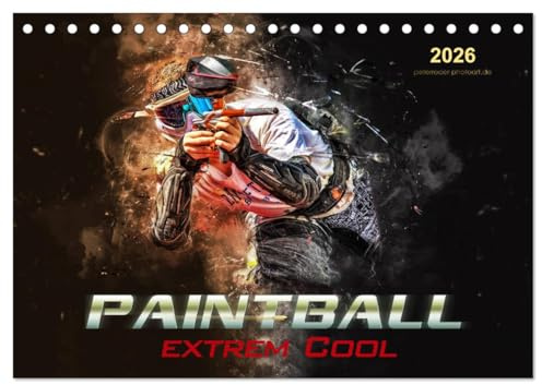 Paintball - extrem cool (Tischkalender 2026 DIN A5 quer), CALVENDO Monatskalender: Paintball - Action, Spaß und Spannung in spektakulären Bildern. (CALVENDO Sport)