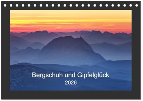 Bergschuh und Gipfelglück (Tischkalender 2026 DIN A5 quer), CALVENDO Monatskalender: Impressionen aus der Region Dachstein und Schladminger Tauern (CALVENDO Natur)