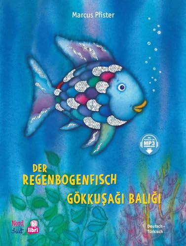 Der Regenbogenfisch (Deutsch-Türkisch): Zweisprachiges Kinderbuch mit MP3-Hörbuch zum Herunterladen
