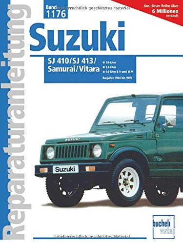 Suzuki SJ 410 / SJ 413 / Samurai / Vitara: 1.0-Liter, 1.3-Liter, 1.6-Liter 8 V und 16 V / Baujahre 1984 bis 1995