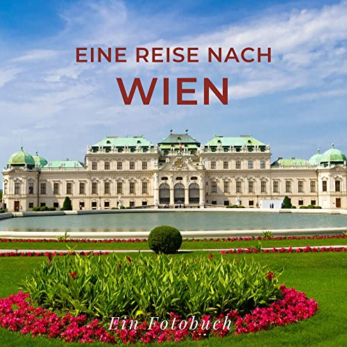 Eine Reise nach Wien: Ein Fotobuch